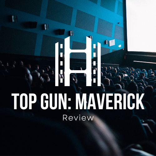 Top Gun: Maverick Is Top-Tier Movie